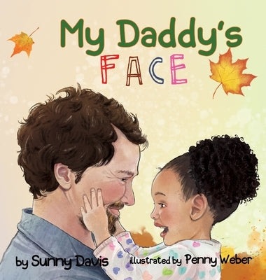 My Daddy's Face by Davis, Sunny