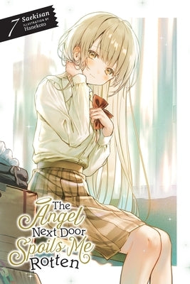 The Angel Next Door Spoils Me Rotten, Vol. 7 (Light Novel) by Saekisan