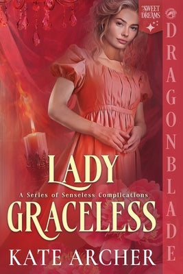 Lady Graceless: A Regency Historical Romance by Archer, Kate