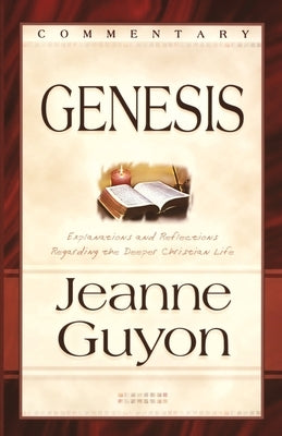 Genesis: Commentary by Guyon, Jeanne