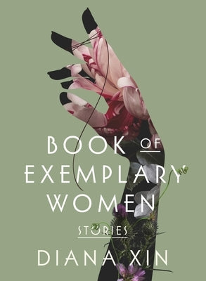 Book of Exemplary Women by Xin, Diana
