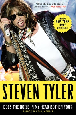 Does the Noise in My Head Bother You? by Tyler, Steven