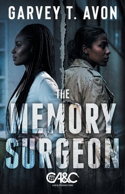 The Memory Surgeon by Avon, Garvey T.