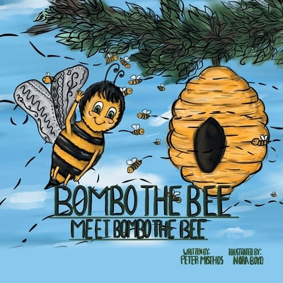 Bombo the Bee: Meet Bombo the Bee by Misthos, Peter