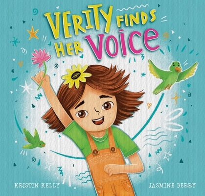 Verity Finds Her Voice by Kelly, Kristin