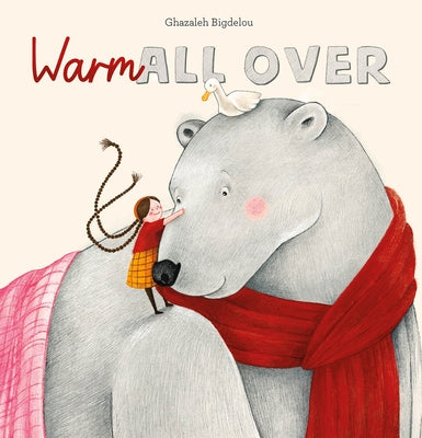 Warm All Over by Bigdelou, Ghzaleh