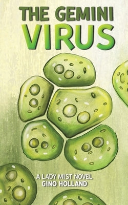 The Gemini Virus by Holland, Gino