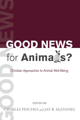 Good News for Animals? by Pinches, Charles R.