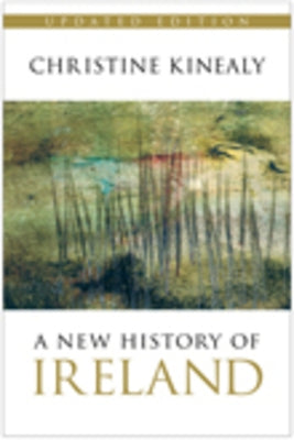 A New History of Ireland by Kinealy, Christine
