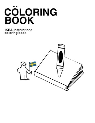 The Ikea Instructions Coloring Book by Toren, Corine