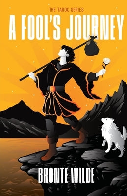 Taroc: A Fool's Journey by Wilde, Bronte