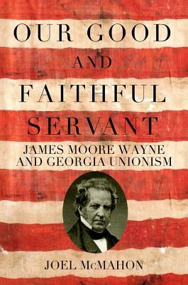 Our Good & Faithful Servant by Mercer University Press