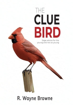 The Clue Bird by Browne, R. Wayne