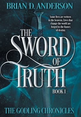 The Sword of Truth by Anderson, Brian D.