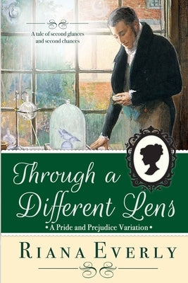 Through a Different Lens: A Pride and Prejudice Variation by Everly, Riana
