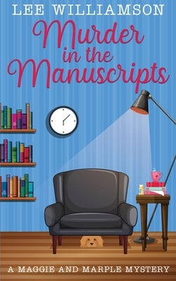 Murder in the Manuscripts by Williamson, Lee