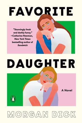Favorite Daughter by Dick, Morgan