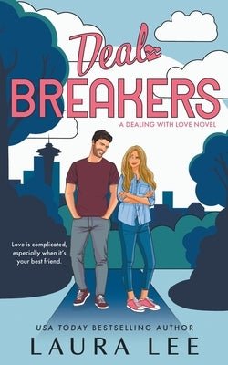 Deal Breakers: A Second Chance Romantic Comedy by Lee, Laura