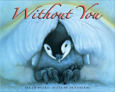 Without You by Weeks, Sarah
