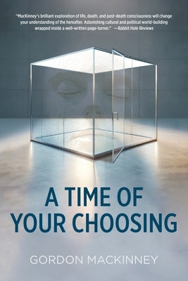 A Time of Your Choosing by Mackinney, Gordon