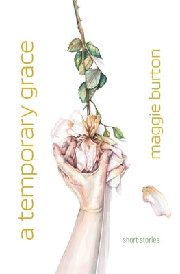 A Temporary Grace by Burton, Maggie