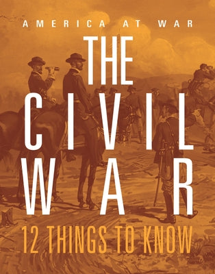 Civil War: 12 Things to Know by Ventura, Marne