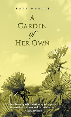 A Garden of Her Own by Phelps, Kate