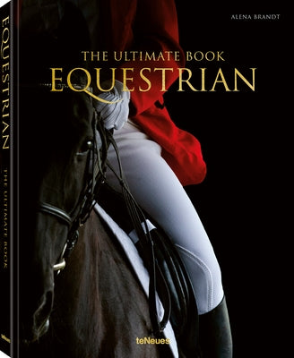 Equestrian - The Ultimate Book by Brandt, Alena