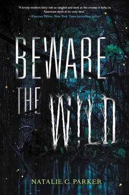 Beware the Wild by Parker, Natalie C.