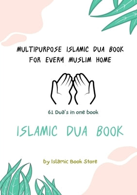Islamic Dua Book - Multipurpose Islamic Dua Book - 61 Dua's in One Book by Store, Islamic Book
