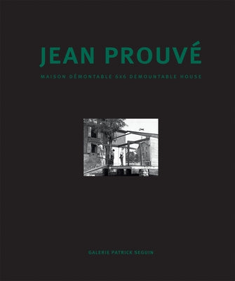Jean Prouvé Maison Démontable 6x6 Demountable House by ProuvÃ©, Jean