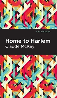 Home to Harlem by McKay, Claude