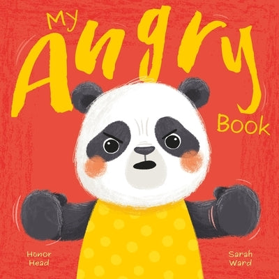 My Angry Book: A Picture Book on Understanding and Managing Emotions by Head, Honor