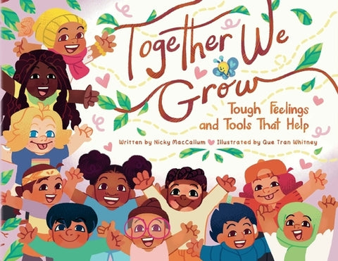 Together We Grow: Tough Feelings and Tools That Help by MacCallum, Nicky