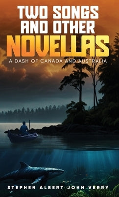 Two Songs And Other Novellas by John Verry, Stephen Albert