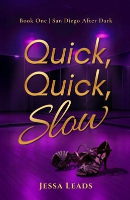 Quick, Quick, Slow by Leads, Jessa