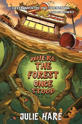 Where The Forest Once Stood by Hare, Julie
