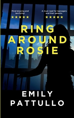 Ring Around Rosie by Pattullo, Emily