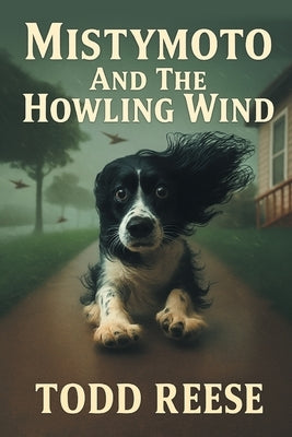 Mistymoto and the Howling Wind by Reese, Todd