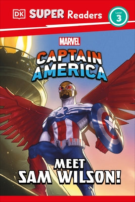 DK Super Readers Level 3 Marvel Captain America Meet Sam Wilson! by Dk