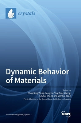 Dynamic Behavior of Materials by Wang, Chuanting