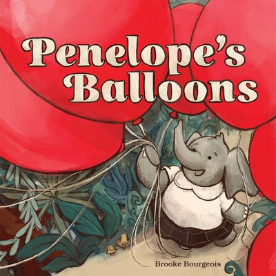 Penelope's Balloons by Bourgeois, Brooke