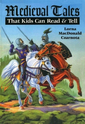 Medieval Tales by Czarnota, Lorna