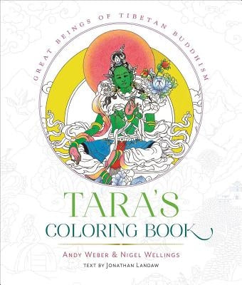 Tara's Coloring Book: Great Beings of Tibetan Buddhism by Weber, Andy
