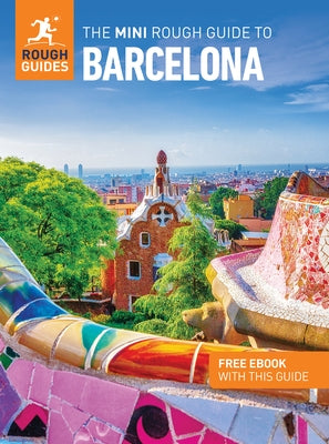 The Mini Rough Guide to Barcelona: Travel Guide with eBook by Guides, Rough