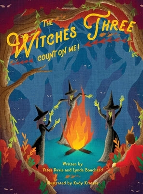 The Witches Three Count on Me! by Davis, Yates