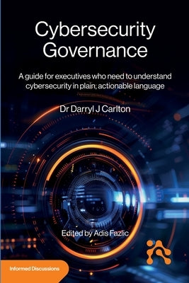 Cybersecurity Governance by Carlton, Darryl