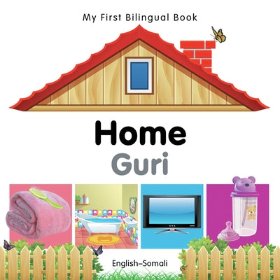My First Bilingual Book-Home (English-Somali) by Milet Publishing