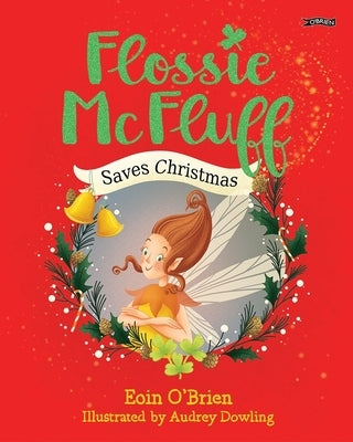 Flossie McFluff Saves Christmas by O'Brien, Eoin