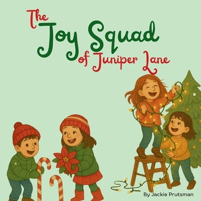 The Joy Squad of Juniper Lane by Prutsman, Jackie